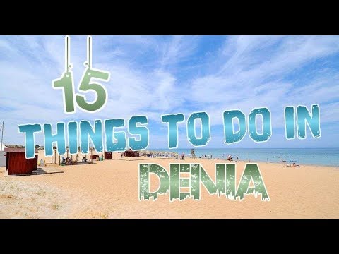 Top 15 Things To Do In Denia, Spain