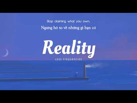 [Vietsub] Reality - Lost Frequencies ft. Janieck Devy | Lyrics Video