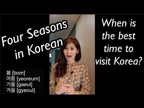 Four seasons in Korean: When is the best time to visit Korea? Korean language