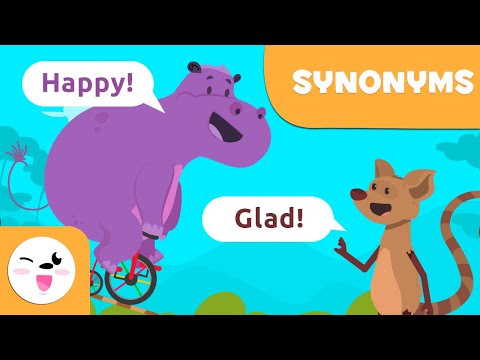 SYNONYMS for Kids - What are synonyms? - Words that have the same meaning