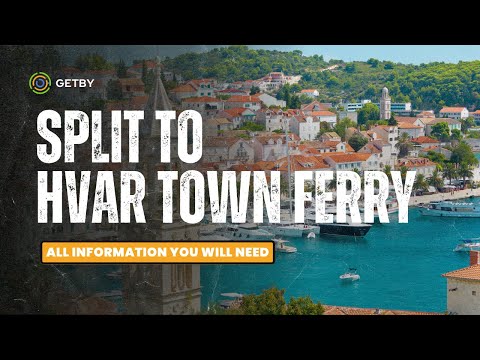 Ferry Split to Hvar | All you need to know about the trip