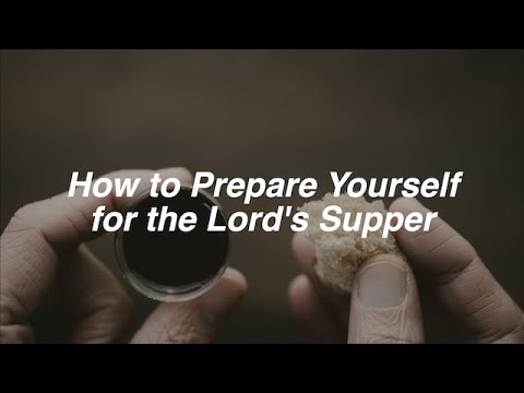 How to Prepare Yourself for Lord's Supper