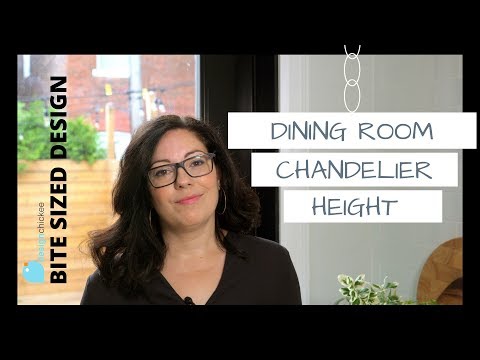 Dining Room Chandeliers - How High? (Ep.01-Bite Sized Design)